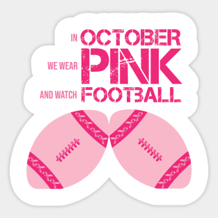 In October We Wear Pink Football Breast Cancer Awareness Sticker